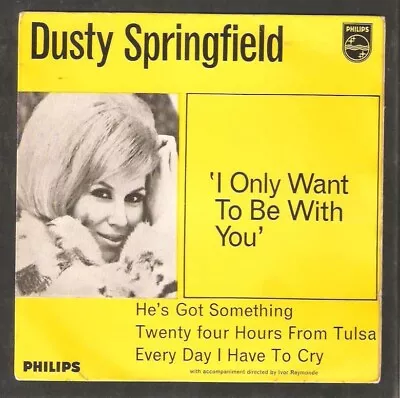 £4.99 • Buy DUSTY SPRINGFIELD,I Only Want To Be With You.UK EP PHilips.British Pop.Nice
