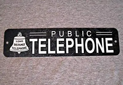 Metal Sign Telephone Public Pay Coin Vintage Phone Booth Prop Rotary 16x4 • $13.06