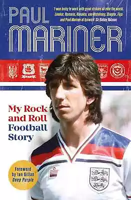 Paul Mariner Autobiography - My Rock And Roll Football Story - Soccer Book • £12.99