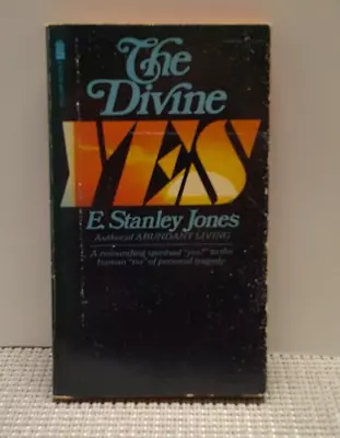 The Divine Yes - Paperback By E Stanley Jones • $10.39