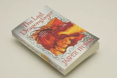 The Last Dragonslayer: UK Paperback By Jasper Fforde - Signed And Dedicated • £10