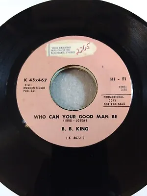BLUES B B King Treat Me Right / Who Can Your Good Man Be Kent 467 1967 VG+ PROMO • $8