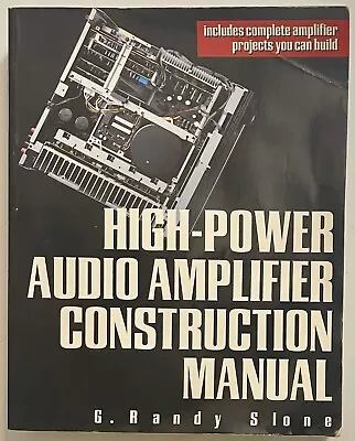 High-Power Audio Amplifier Construction Manual - G R Slone PB • $20
