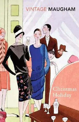 Christmas Holiday (Vintage Classics) By W Somerset Maugham • £2.51