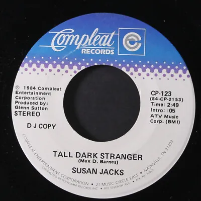 $8 • Buy SUSAN JACKS: Tall Dark Stranger / Same COMPLEAT 7  Single 45 RPM