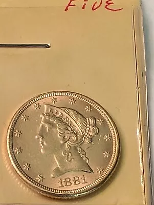 1881 US $5 Liberty Head Half Eagle Gold Coin - AU/MS • $595