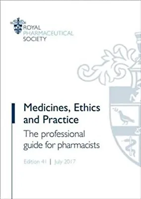 Medicines Ethics And Practice : The Professional Guide For Pharm • £4.73