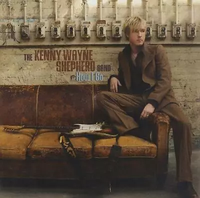 Kenny Wayne Shepherd Band: How I Go ~CD *SEALED*~ • £14.29