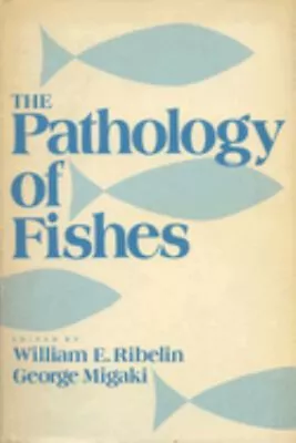 Pathology Of Fishes Hardcover William E. Ribelin • $8.87