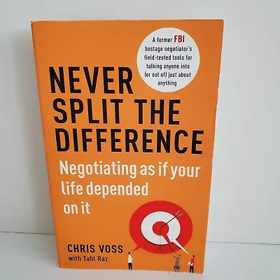 Never Split The Difference: Negotiating As If Your Life Depends On It Chris Voss • $25