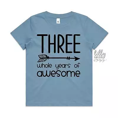 Three Whole Years Of Awesome Birthday T-Shirt • $30