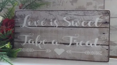Wedding Signs Sweet Table LOVE IS SWEET Take A Treat Shabby Vintage Rustic Chic  • £6.99