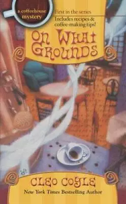 On What Grounds (Coffeehouse Mysteries No. 1) - Mass Market Paperback - GOOD • $4.08