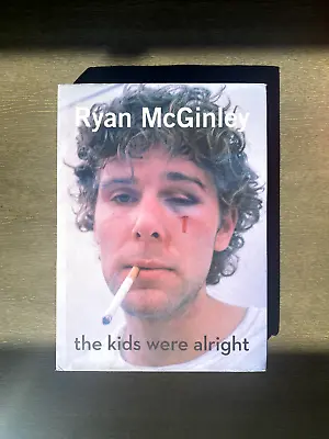 Ryan Mcginley : The Kids Were Alright By Nora Burnett Abrams (2017 Hardcover) • $500