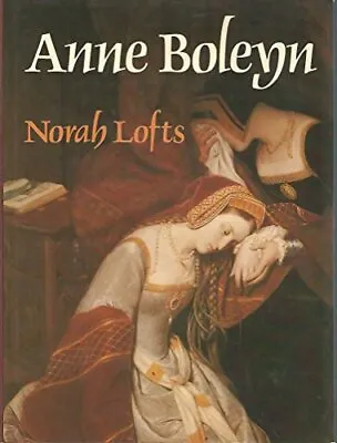 £3.34 • Buy Anne Boleyn, Norah Lofts, Used; Good Book