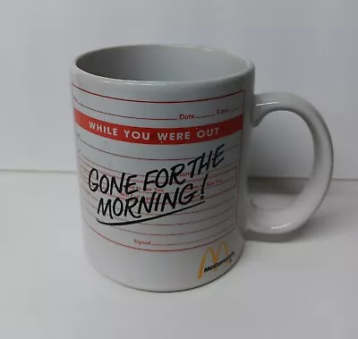 McDonald's Coffee Cup  (  Gone For The Morning. ) • $15