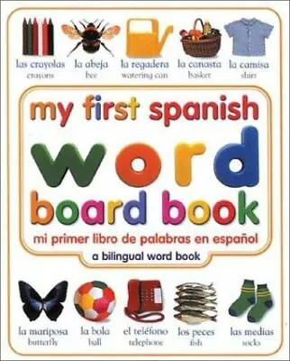 My First Spanish Word Board Book/Mi Primer Libro De - 0789485931 DK Board Book • $3.97