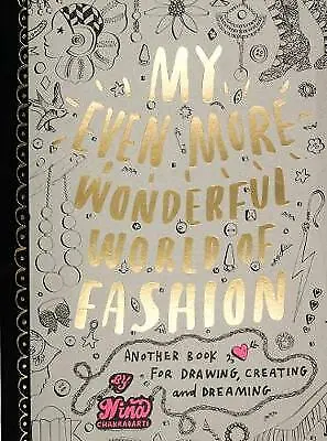 Even More My Wonderful World Of Fashion: Book For Drawing Colouring  G3 • £7.80