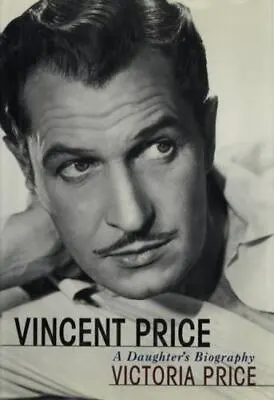 Vincent Price: A Daughter's Biography  Price Victoria  • $10.61