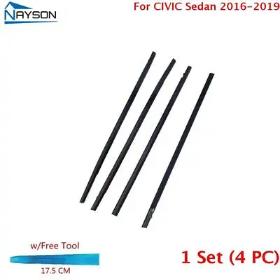 For CIVIC Sedan 2016-2019 Window Weatherstripping 4PCS Molding Trim Outer W/Tool • $30.98