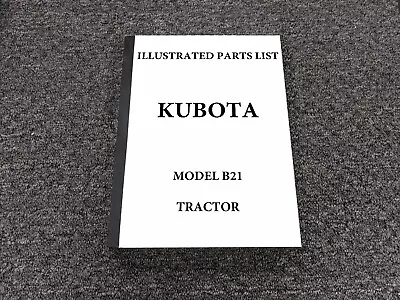 Kubota B Series B21 Tractor  Parts Catalog Manual • $279.30