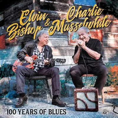 Elvin Bishop/charlie Musselwhite 100 Years Of Blues New Lp • $27.94