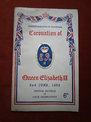 Rochdale 1953 Queen Elizabeth Coronation Souvenir Programme K . • £5.99