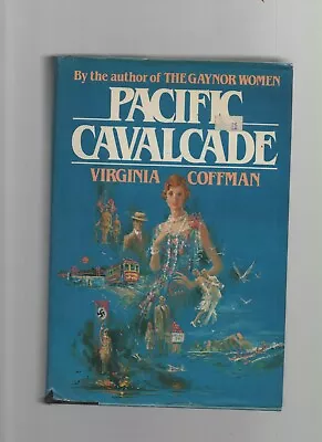 Pacific Cavalcade - Virginia Coffman - HC - 1981 - Arbor House - Historical. • $2.99