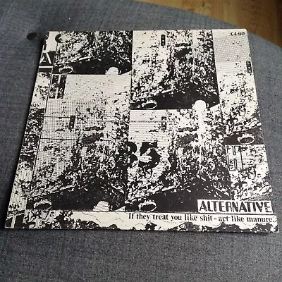 ORIGINAL.. Alternative - If They Treat You LP (Punk/Rock/Crass) CORPUS CHRISTI • £75