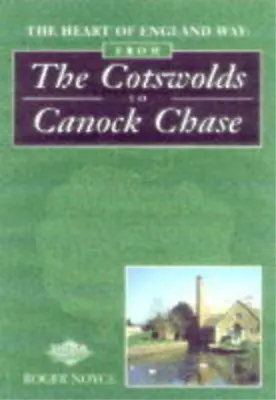 £3.39 • Buy The Heart Of England Way: From The Cotswolds To Cannock Chase, Roger Noyce, Used