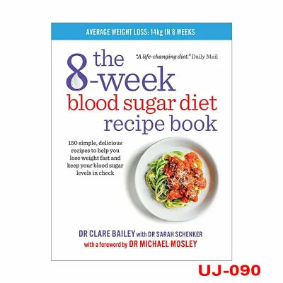 The 8-Week Blood Sugar Diet Recipe Book: Simple Delicious Meals For Fast Health • £16.99