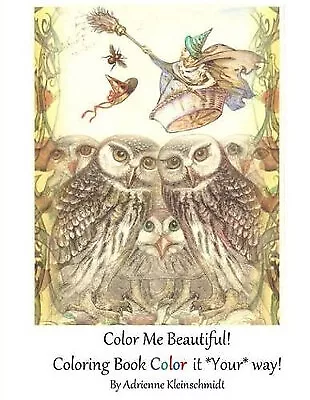 Color Me Beautiful! By Adrienne Kleinschmidt - New Copy - 9781535377324 • £6.39