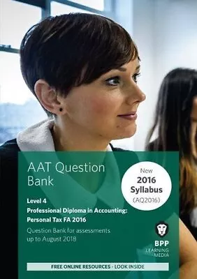 AAT Personal Tax FA2016 (2nd Edition): Question Bank-BPP Learnin • £3.73