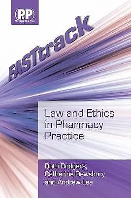 £22.95 • Buy FASTtrack: Law And Ethics In Pharmacy Practice - 9780853698852