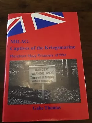 Captives Of The Kriegsmarine Milag Merchant Navy Prisoners Of War • £29.99