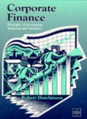 £3.70 • Buy Corporate Finance - Principles Of Investment, Financing And Valu