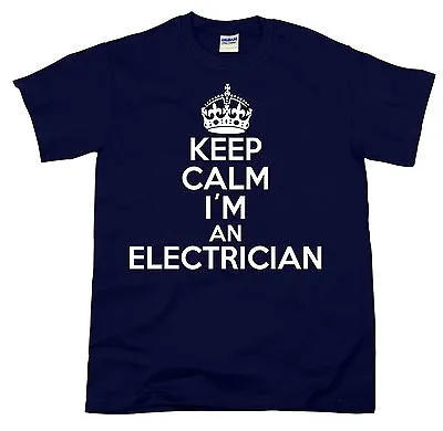 £9.99 • Buy Keep Calm I'm An Electrician Electric Tradesman Work Wear Birthday Gift T Shirt 