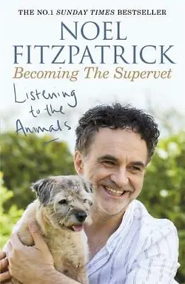£5.37 • Buy Listening To The Animals: Becoming The Supervet, Fitzpatrick, Professor Noel, Ne