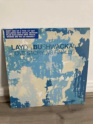 Layo  Bushwacka! - Love Story Vs Finally - Used Vinyl Record 12” - Part One • £32.99