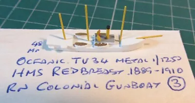 HMS Redbreast 1889-1910 RN Colonial Gunboat By OC TV34 Scale 1/1250 Ship Model • £4.99