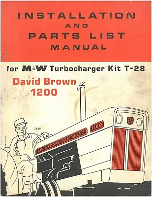 M&W Turbocharger Kit T28 David Brown Tractor 1200 Installation & Parts Manual • £12.99