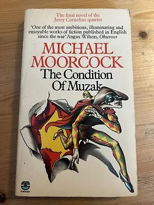 The Condition Of Muzak Micheal Moorcock ￼ • £5