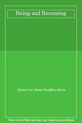 Being And Becoming By Myrna Loy James Kotsilibas-Davis • $15.46
