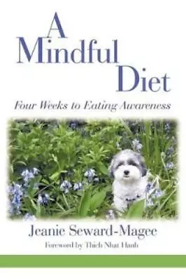 Jeanie Seward-Magee A Mindful Diet (Paperback) (UK IMPORT) • $14.72