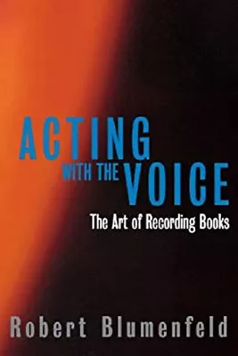 Acting With The Voice : The Art Of Recording Books Paperback Robe • $8.74