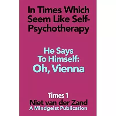 Times I: Oh Vienna (Times) - Paperback NEW Zand Niet Van  20/09/2018 • £11.78