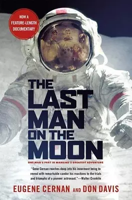 Last Man On The Moon: Astronaut Eugene Cernan And America's Race In Space • £8.10