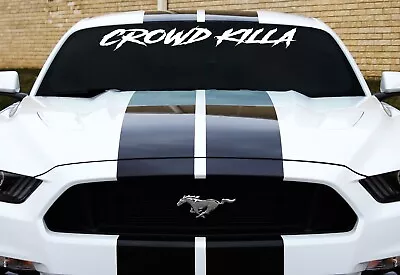 Crowd Killa Windshield Decal - Fits Ford Mustang Gt 5.0 Shelby • $42.14