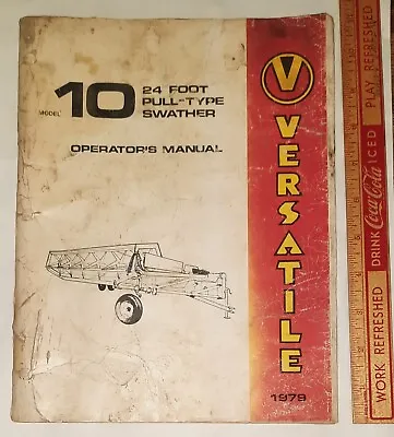 Versatile Model 10 24 Foot Pull-Type Swather Vintage Operators Manual 1979 • $18.47