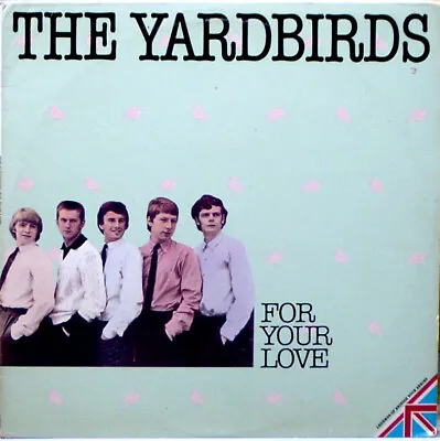The Yardbirds - For Your Love (LP Comp) • £23.99